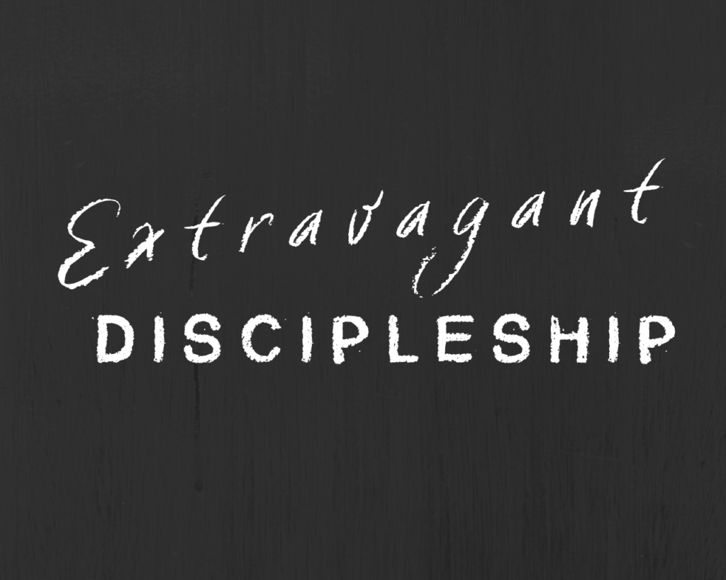 Extravagant Discipleship – Intersect