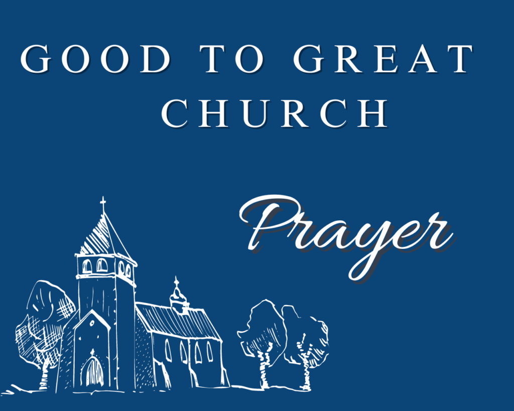 Good to Great Church – Prayer – Intersect