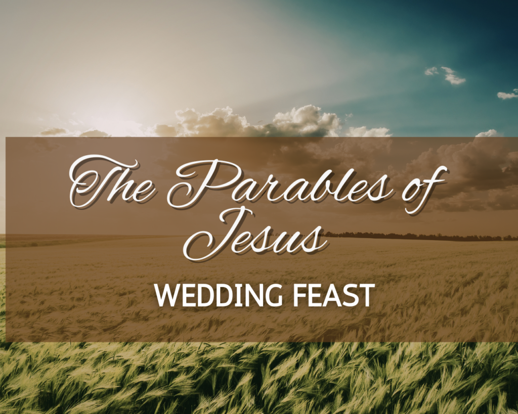 The Parables of Jesus – Wedding Feast – Intersect Service