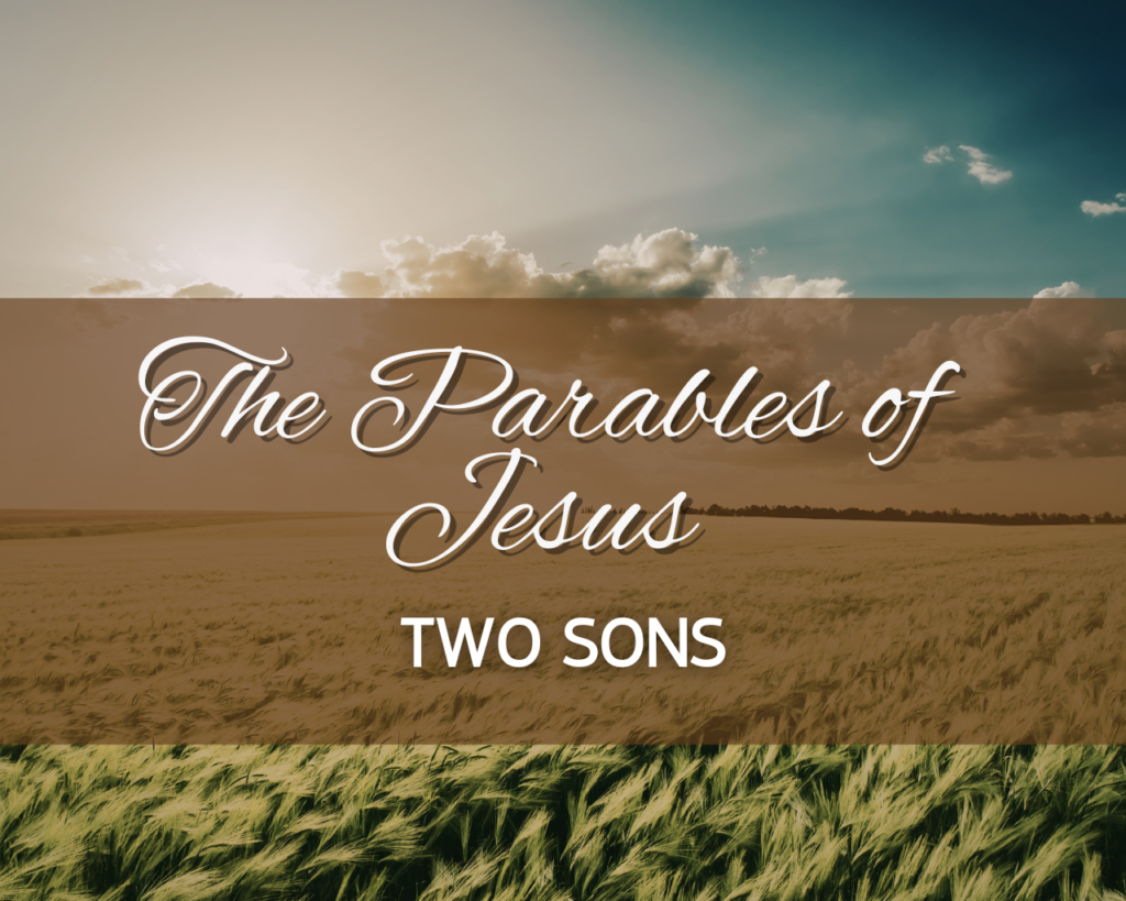 The Parables of Jesus – Two Sons – Intersect Service