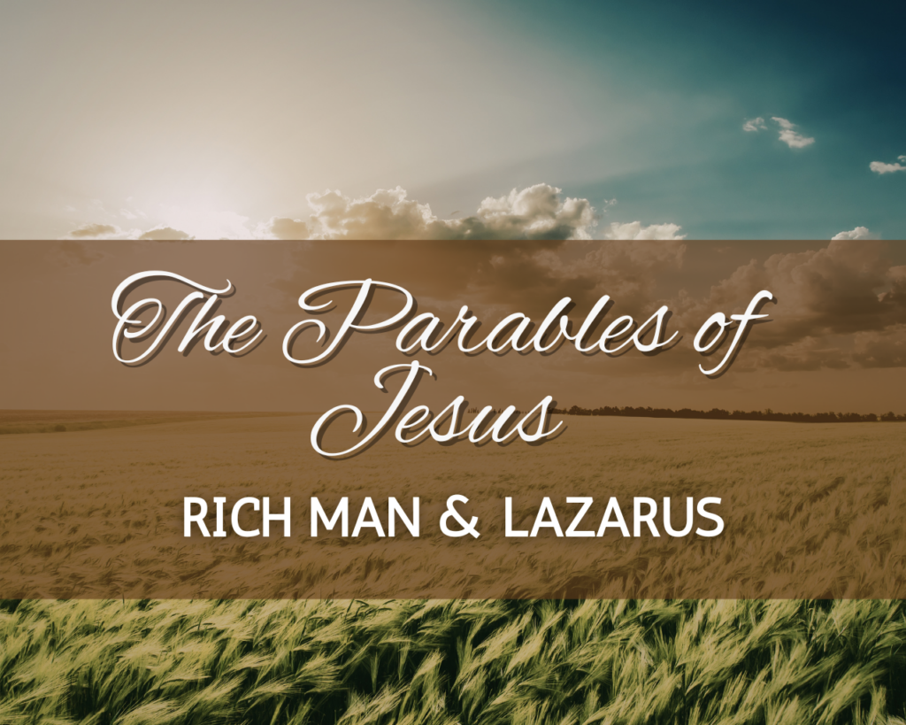 The Parables of Jesus – Rich Man & Lazarus – Intersect Service