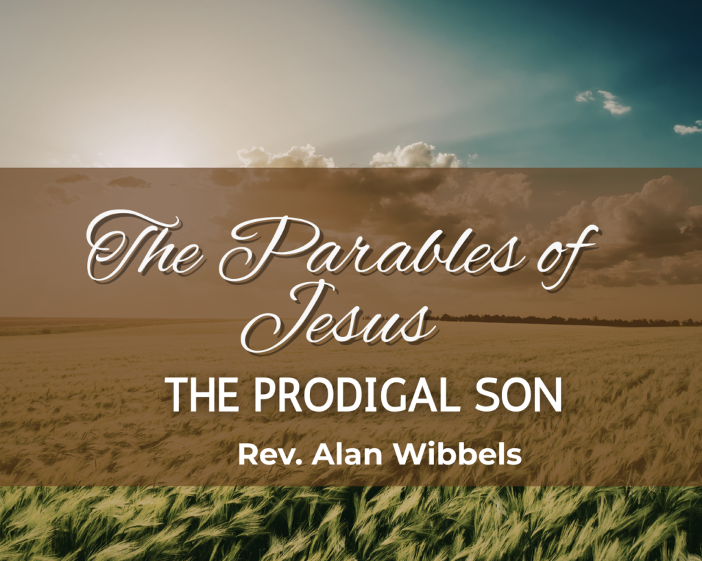 The Parables of Jesus – The Prodigal Son – Intersect Service
