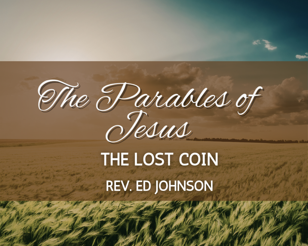 The Parables of Jesus – The Lost Coin – Intersect Service